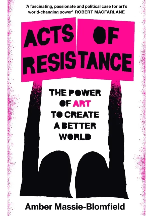Amber Massie-Blomfield - Acts of Resistance