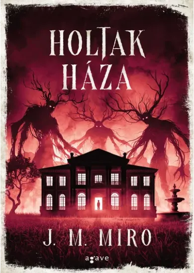 Holtak háza - Hétköznapi szörnyetegek