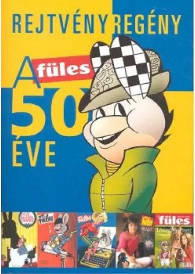 A FÜLES 50 ÉVE