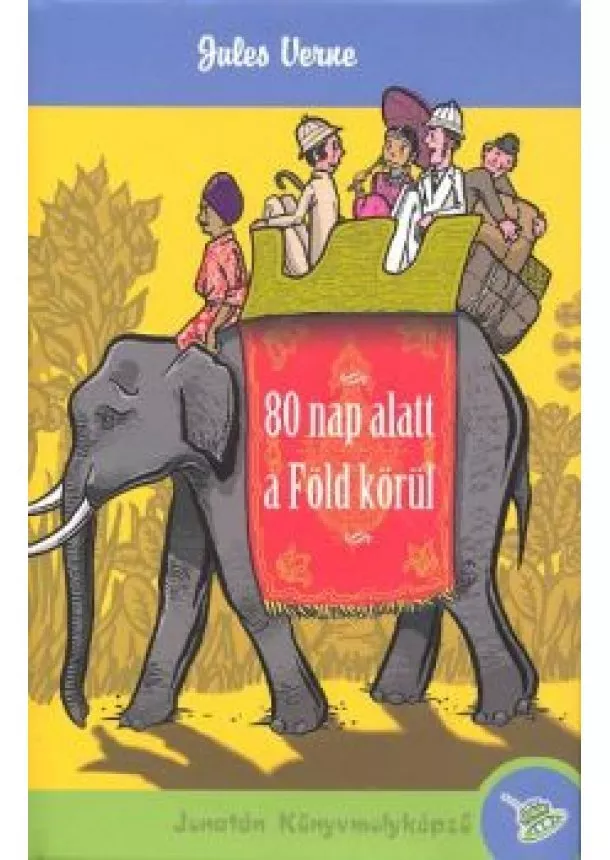 JULES VERNE - 80 NAP ALATT A FÖLD KÖRÜL
