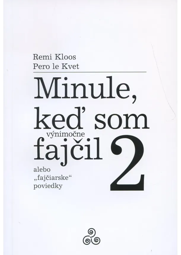 Pero Le Kvet, Remi Kloos - Minule, keď som (výnimočne) fajčil 2