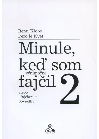 Minule, keď som (výnimočne) fajčil 2
