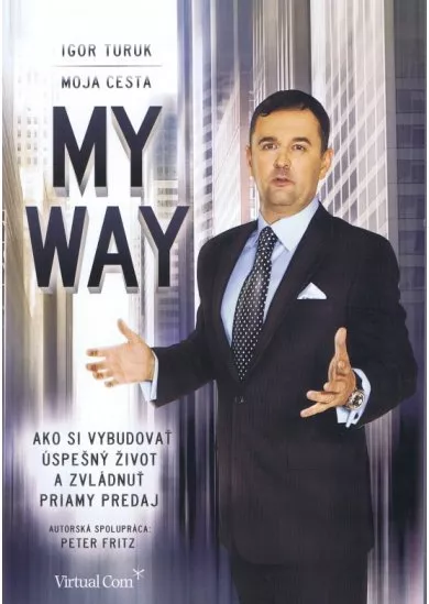 My Way - moja cesta - ako si vybudovať úspešný život a zvládnuť priamy predaj