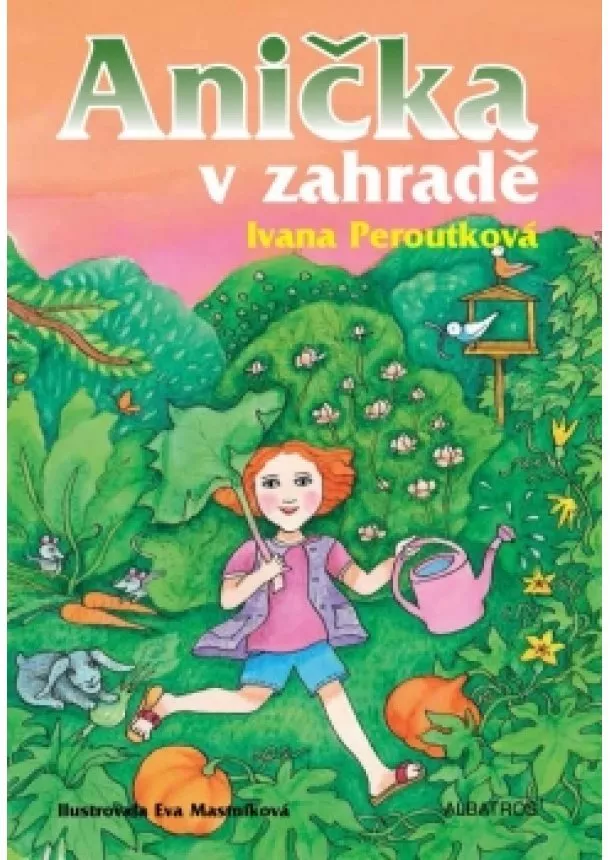 Ivana Peroutková - Anička v zahradě