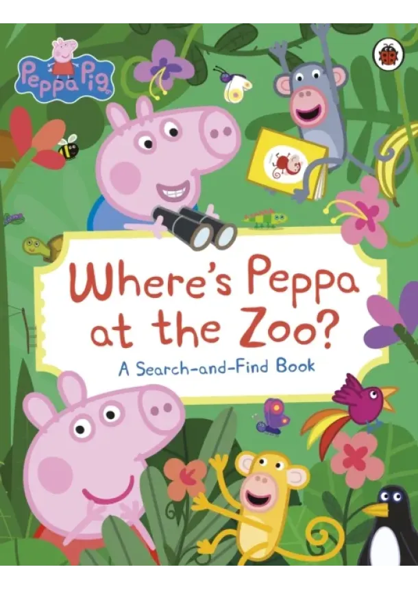Peppa Pig: Where’s Peppa at the Zoo?