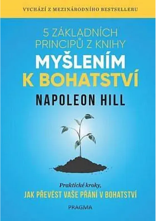Napoleon Hill - 5 základních principů z knihy Myšlením k bohatství