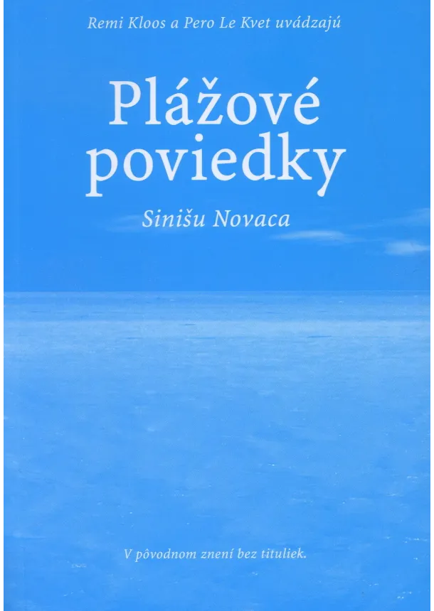 Pero Le Kvet, Remi Kloos - Plážové poviedky Sinišu Novaca