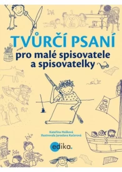Tvůrčí psaní pro malé spisovatele a spisovatelky
