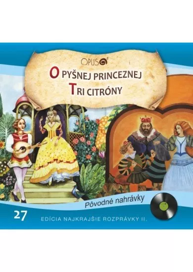CD - Najkrajšie rozprávky 27 - O pyšnej princeznej, Tri citróny