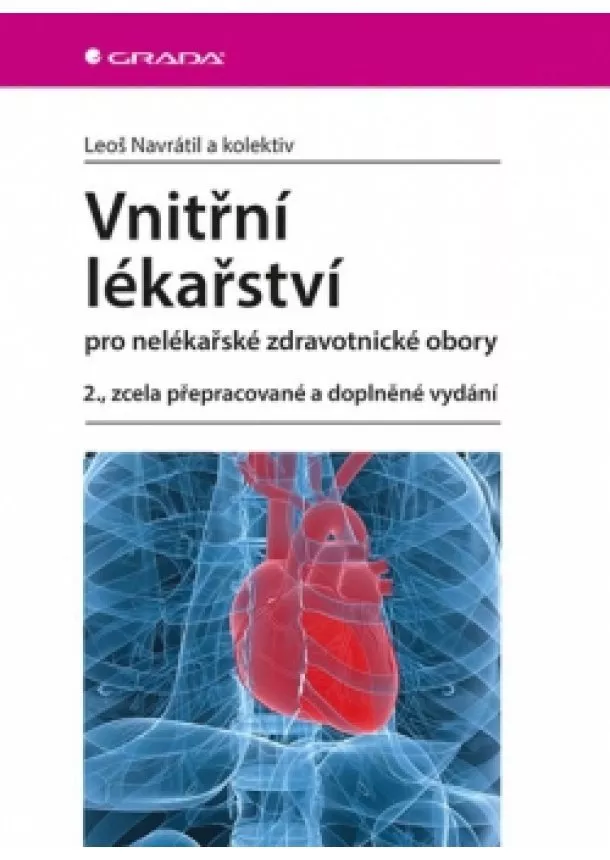 Leoš Navrátil a kolektiv - Vnitřní lékařství pro nelékařské zdravotnické obory - 2.vydání