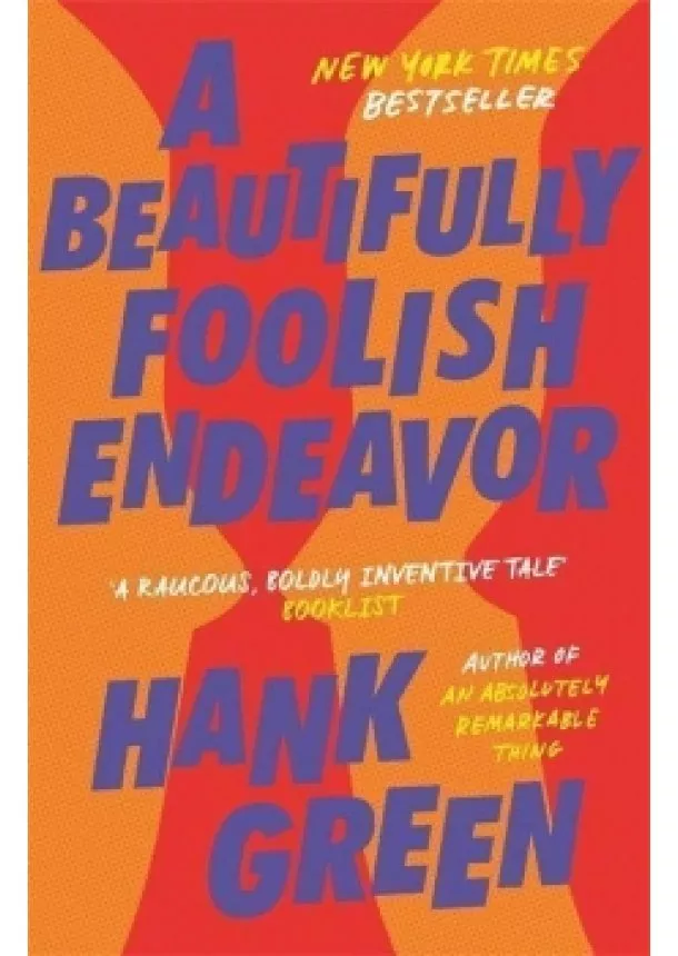 Hank Green - A Beautifully Foolish Endeavor