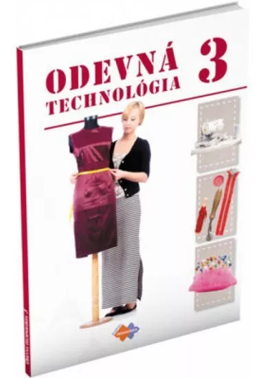 Odevná technológia pre 3. ročník UO ( krajčír, krajčírka )