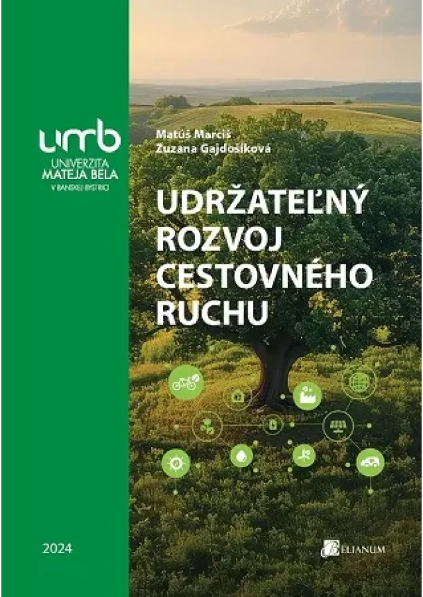 Matúš Marciš, Zuzana Gajdošíková - Udržateľný rozvoj cestovného ruchu