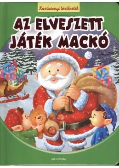 AZ ELVESZETT JÁTÉK MACKÓ /KARÁCSONYI TÖRTÉNETEK §K