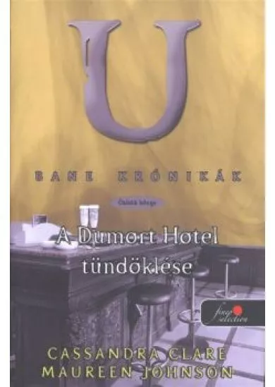 A DUMORT HOTEL TÜNDÖKLÉSE - BANE KRÓNIKÁK 5. /KEMÉNY