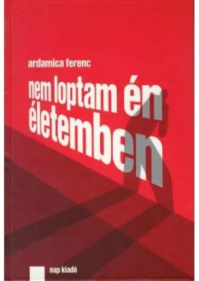Nem loptam én életemben