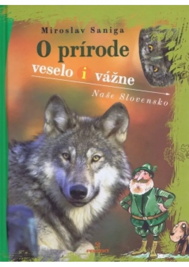 Miroslav Saniga - O prírode veselo i vážne-Naše Slovensko