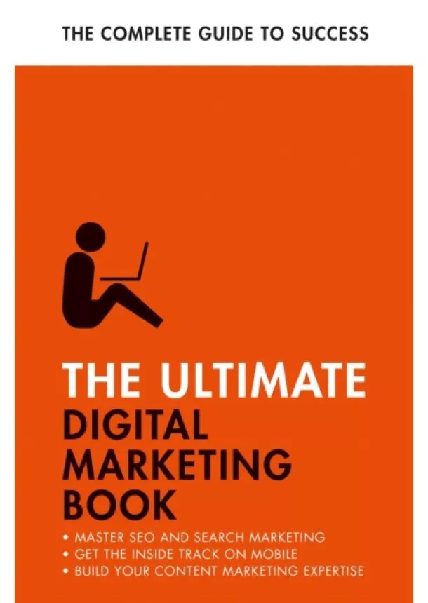 Nick Smith, Jane Heaton - The Ultimate Digital Marketing Book