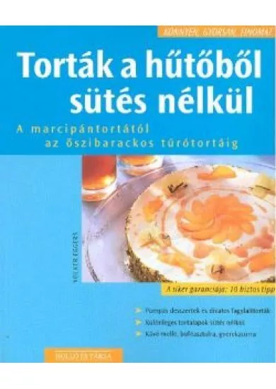 TORTÁK A HŰTŐBŐL SÜTÉS NÉLKÜL