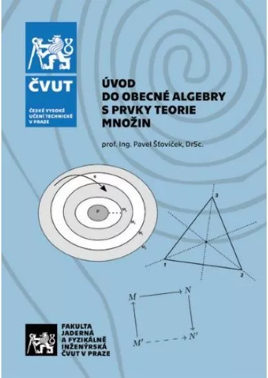 Úvod do obecné algebry s prvky teorie množin