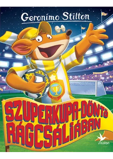 Szuperkupa-döntő Rágcsáliában - Mulatságos történetek (új kiadás)