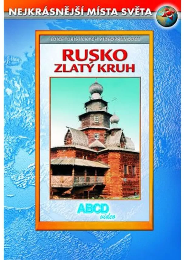 autor neuvedený - Rusko – Zlatý Kruh DVD - Nejkrásnější místa světa