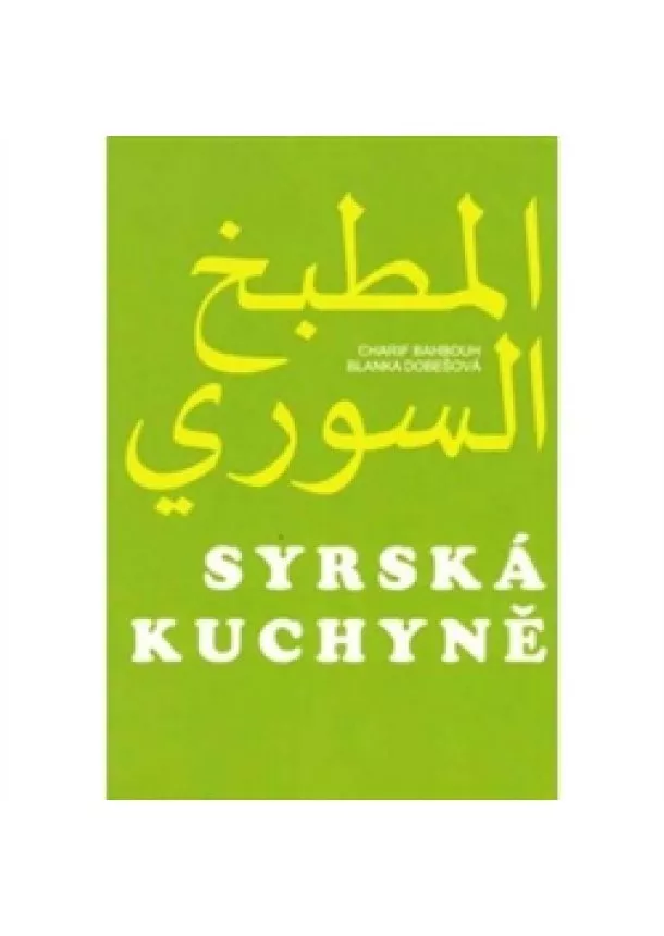 Charif Bahbouh, Blanka Dobešová - Syrská kuchyně
