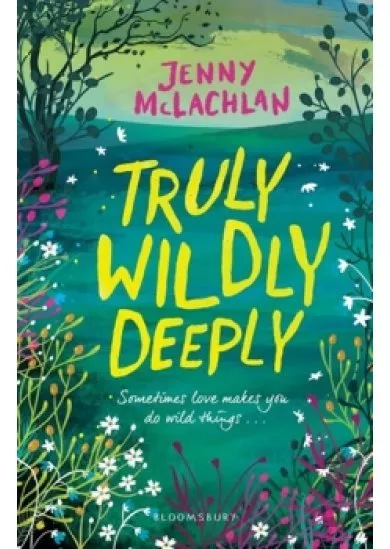 Truly, Wildly, Deeply
