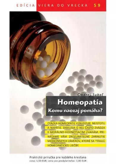 Homeopatia. Komu naozaj pomáha? - Viera do vrecka 59
