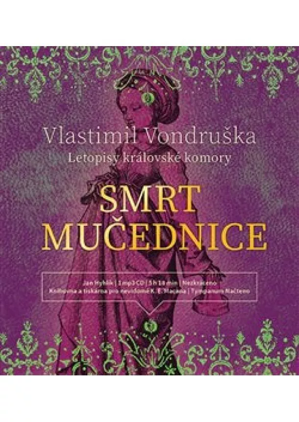 Vlastimil Vondruška, Tympanum - Smrt mučednice (1x Audio na CD - MP3) - Letopisy královské komory