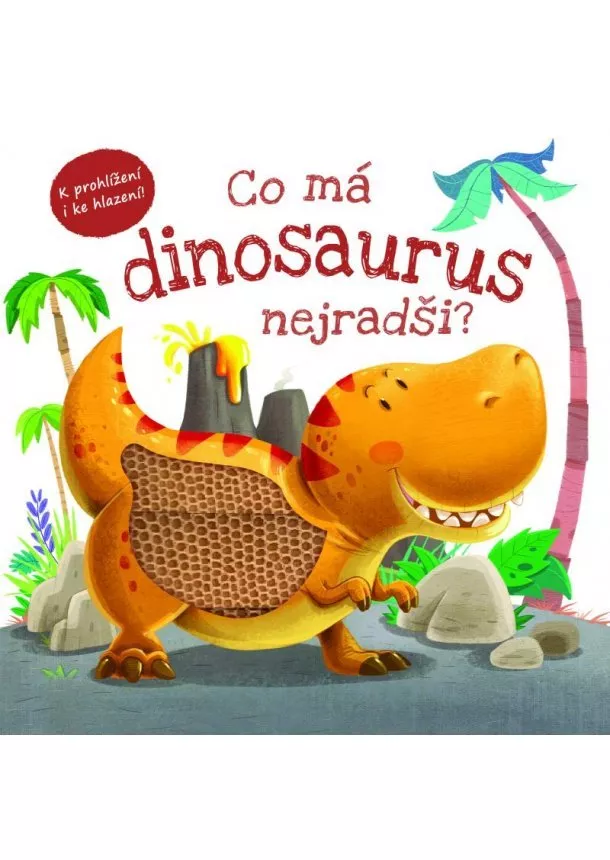 autor neuvedený - Co má dinosaurus nejradši?