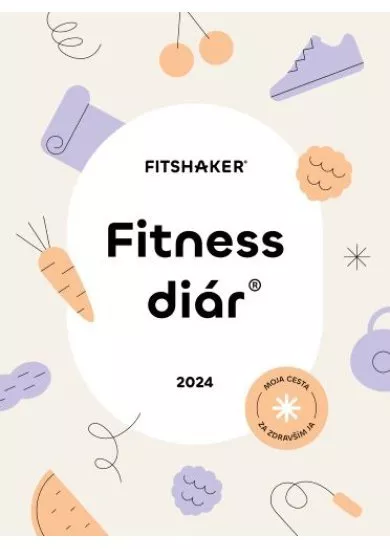 Fitness Diár 2024 - Moja cesta za zdravším Ja