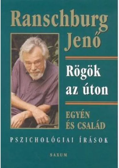 RÖGÖK AZ ÚTON /EGYÉN ÉS CSALÁD