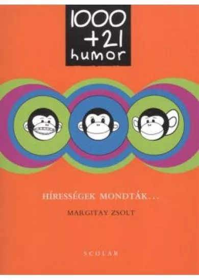 1000 + 21 HUMOR - HÍRESSÉGEK MONDTÁK...