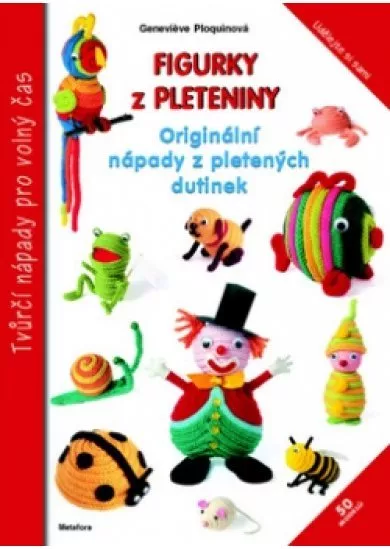 Figurky z pleteniny - Originální nápady z pletených dutinek