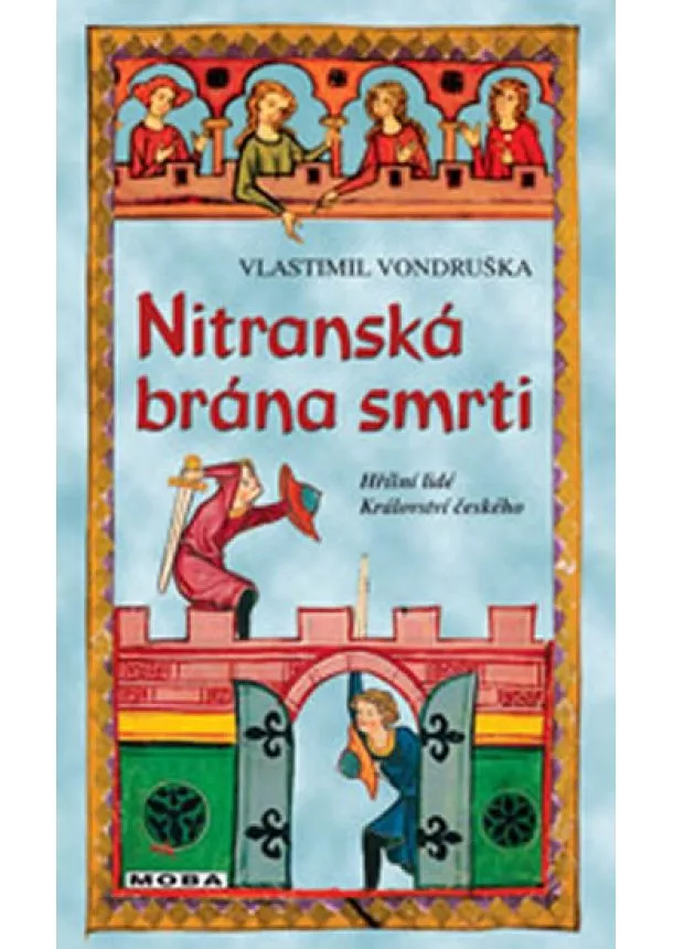 Vlastimil Vondruška - Nitranská brána smrti - Hříšní lidé Království českého