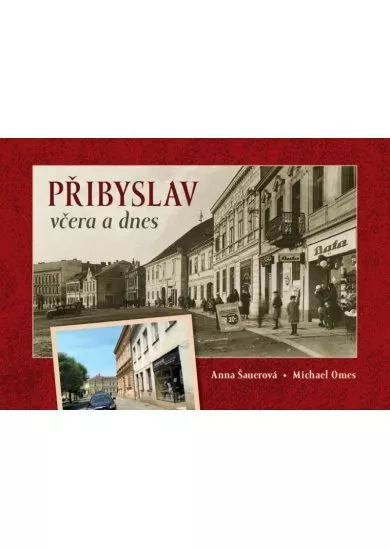 Přibyslav včera a dnes