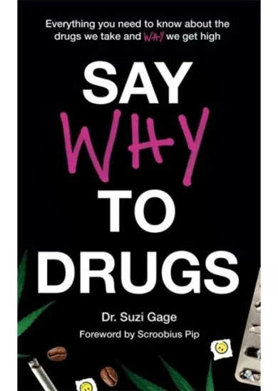 Say Why to Drugs