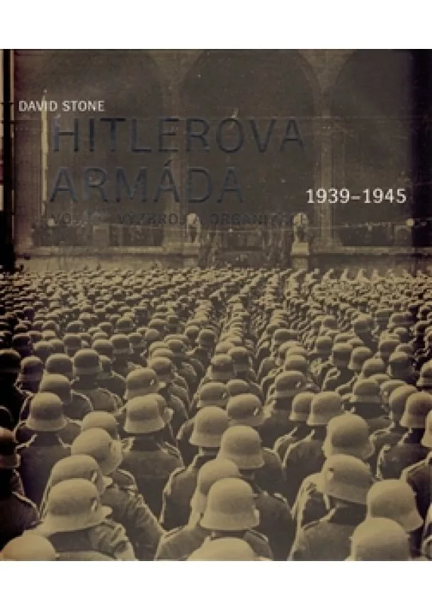 Robert Gellately - Hitlerova armáda