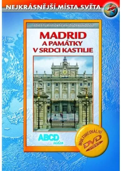 Madrid a památky v srdci Kastilie DVD - Nejkrásnější místa světa