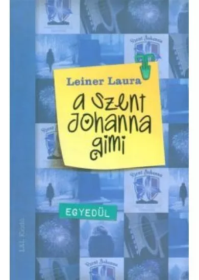 A Szent Johanna gimi 3. /Egyedül