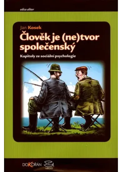Člověk je (ne)tvor společenský
