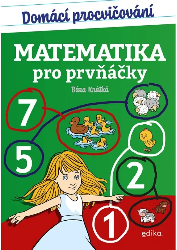 Barbora Krátká - Domácí procvičování - matematika pro prvňáčky