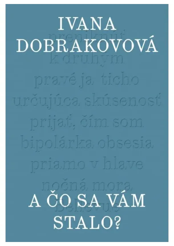 Ivana Dobrakovová - A čo sa vám stalo?