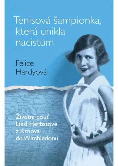 Tenisová šampionka, která unikla nacistům