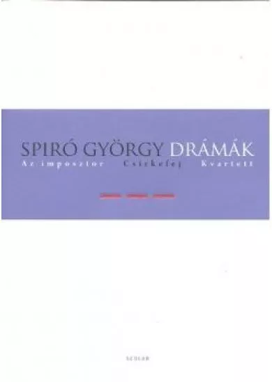 DRÁMÁK III. - AZ IMPOSZTOR, CSIRKEFEJ, KVARTETT