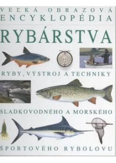 Veľká obrazová encyklopédia rybárstva