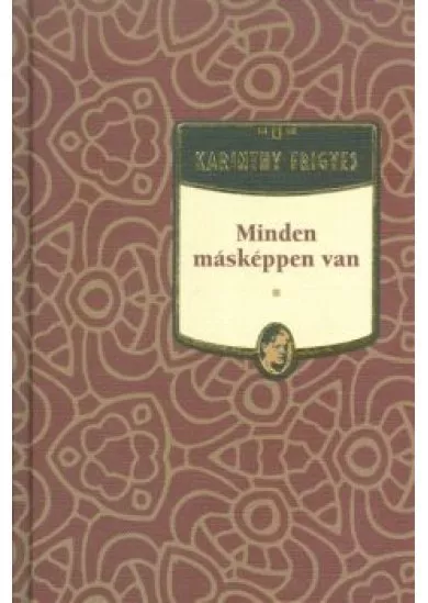 MINDEN MÁSKÉPPEN VAN