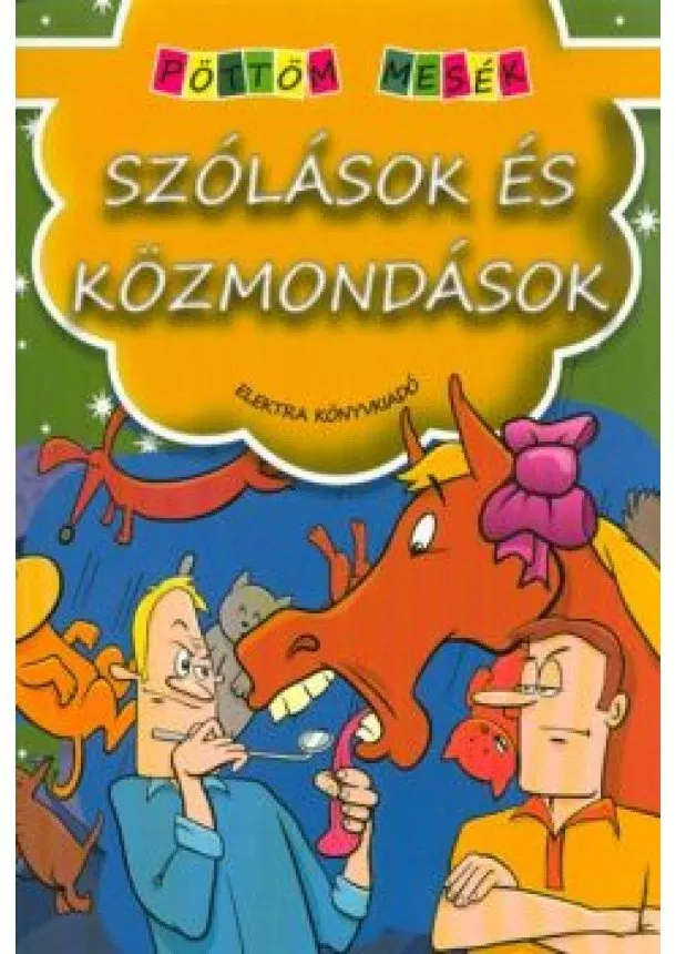 Válogatás - Szólások és közmondások /Pöttöm mesék