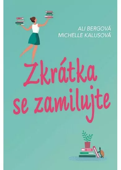 Zkrátka se zamilujte
